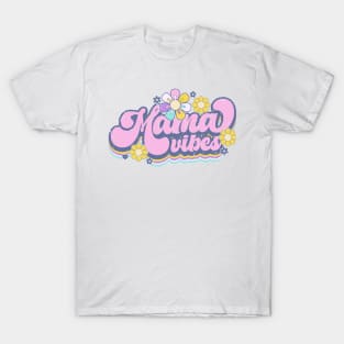 Mama vibes T-Shirt